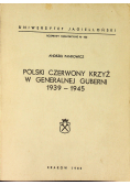 Polski Czerwony Krzyż w Generalnej Guberni 1939 1945