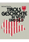 Tirols geschichte in wort und bild