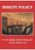 Biskupi Polscy w XX Roku Pontyfikatu Jana Pawła II