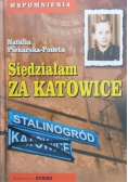 Siedziałam za Katowice