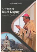 Arcybiskup Józef Kupny Metropolita Wrocławski