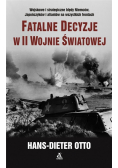 Fatalne decyzje w II wojnie światowej w.2