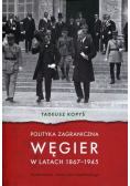 Polityka zagraniczna Węgier w latach 1867 
- 1945