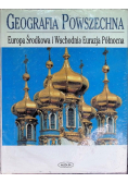 Geografia powszechna Europa Środkowa i Wschodnia Eurazja Północna