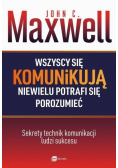Wszyscy się komunikują niewielu potrafi się porozumieć