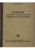 Głębienie szybów pionowych zwykłymi sposobami
