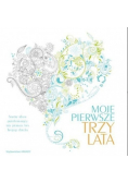 Moje pierwsze trzy lata