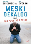 Męski dekalog czyli jak powstać z gleby