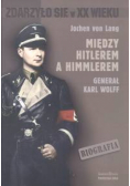 Lang Jochen - Między Hitlerem a Himmlerem