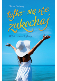 Doherty Nicola - Tylko się nie zakochaj