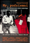 My, podziemni cisi bohaterowie stanu wojennego