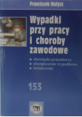 Wypadki przy pracy i choroby zawodowe