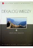 Dekalog wiedzy Tom 6 Historia Świata