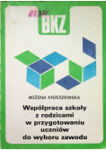Współpraca szkoły z rodzicami w przygotowaniu uczniów do wyboru zawodu
