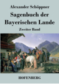 Sagenbuch der Bayerischen Lande