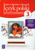 Michalska Mariola - Świat w słowach i obrazach 3 zeszyt ćwiczeń