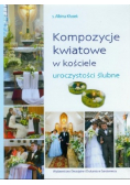 Kompozycje kwiatowe w kościele uroczystości ślubne