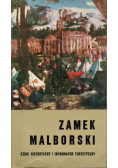 Zamek Malborski szkic historyczny i informator turystyczny