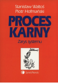 Proces karny Zarys systemu