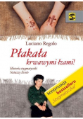 Płakała krwawymi łzami