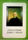 Jubileuszowe Żniwo u Prusa