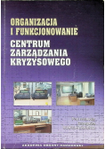 Organizacja i funkcjonowanie centrum zarządzania kryzysowego