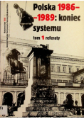 Polska 1986-1989 Koniec systemu Tom I