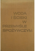 Woda i ścieki w przemyśle spożywczym