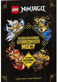 Lego Ninjago. W poszukiwaniu utraconych mocy