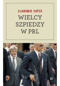Wielcy szpiedzy w PRL