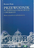 Przewodnik po zespołach pałacowych i dworskich