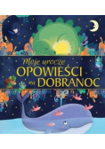 Moje urocze opowieści na dobranoc