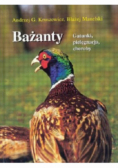 Bażanty Gatunki pielęgnacja choroby