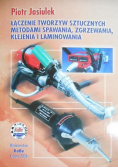 Łączenie tworzyw sztucznych metodami spawania zgrzewania klejenia i laminowania