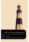 Przy sercu samotności