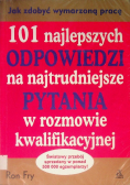 101 najlepszych odpowiedzi na najtrudniejsze pytania w rozmowie kwalifikacyjnej
