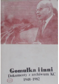 Gomułka i inni Dokumenty z archiwum KC 1948 do 1982