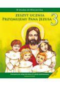 Przyjmujemy Pana Jezusa 3 Zeszyt ucznia