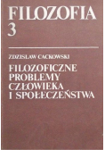 Filozofia 3 Filozoficzne problemy człowieka i społeczeństwa