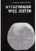 Wytrzymałem więc jestem