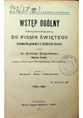 Wstęp ogólny historyczno krytyczny do Pisma Świętego tom I 1907 r