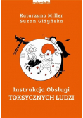 Instrukcja obsługi toksycznych ludzi