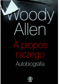 A propos niczego. Autobiografia