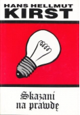 Skazani na prawdę