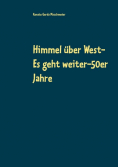 Himmel über West- Es geht weiter-50er Jahre