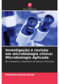 Investigação e revisão em microbiologia clínica
