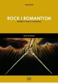 Rock i romantyzm Notatki o muzyce i wyobraźni