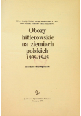 Obozy hitlerowskie na ziemiach polskich 1939-  1945