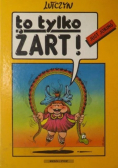 To tylko żart