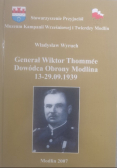 Generał Wiktor Thommee Dowódca Obrony Modlina